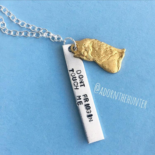Don't Friggin Touch Me Necklace